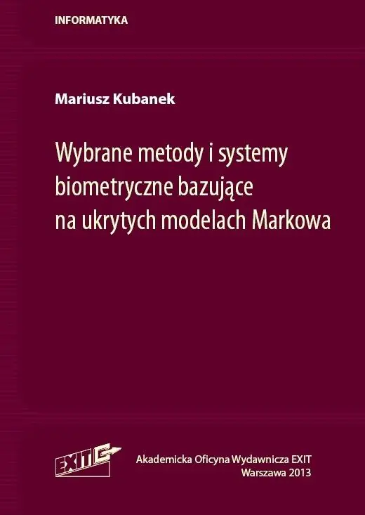 Książka - Wybrane metody i systemy biometryczne bazujące na ukrytych modelach Markowa
