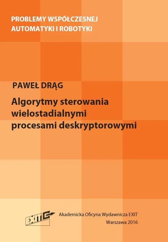 Książka - Algorytmy sterowania wielostadialnymi procesami deskryptorowymi