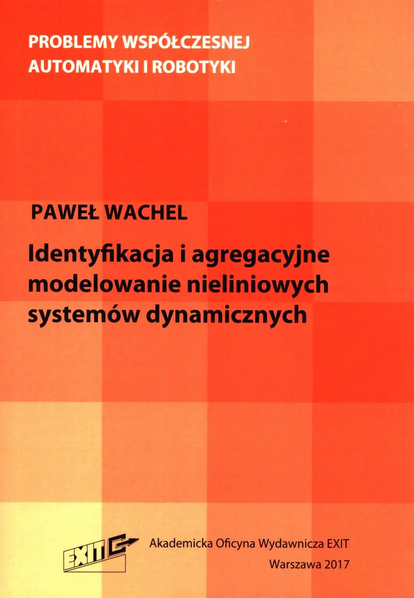 Książka - Identyfikacja i agregacyjne modelowanie nieliniowych systemów dynamicznych
