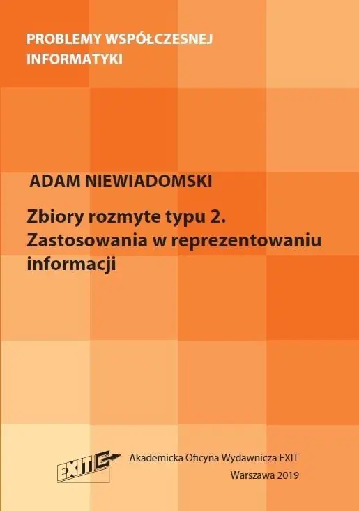 Książka - Zbiory rozmyte typu 2. Zastosowania w reprezentowaniu informacji
