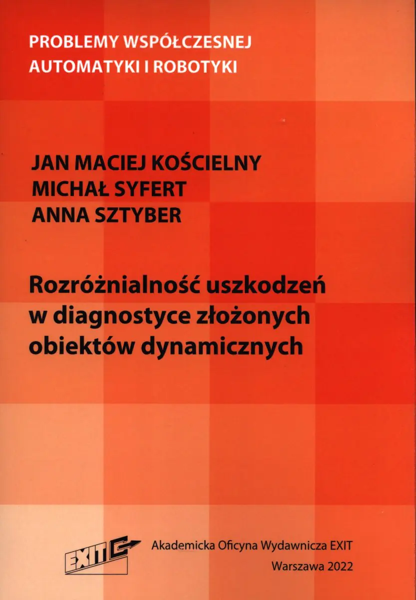 Książka - Rozróżnialność uszkodzeń w diagnostyce złożonych obiektów dynamicznych