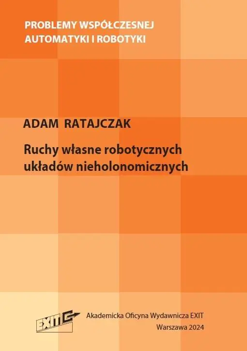 Książka - Ruchy własne robotycznych układów nieholonomicznych