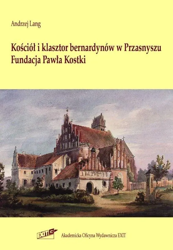 Książka - Kościół i klasztor bernardynów w Przasnyszu