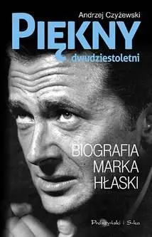 Książka - Piękny dwudziestoletni. Biografia Marka Hłaski
