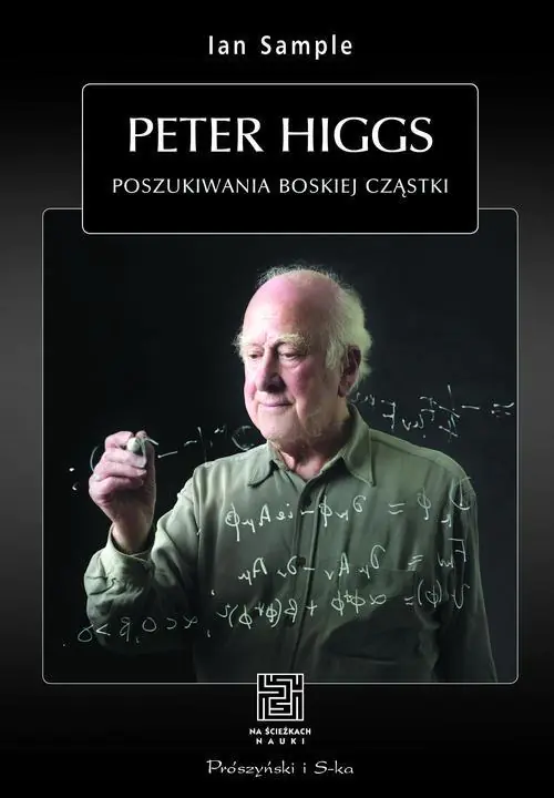 Książka - Peter Higgs. Poszukiwania boskiej cząstki