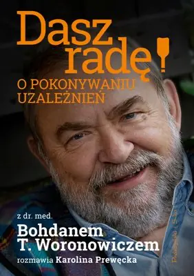 Książka - Dasz radę! O pokonywaniu uzależnień