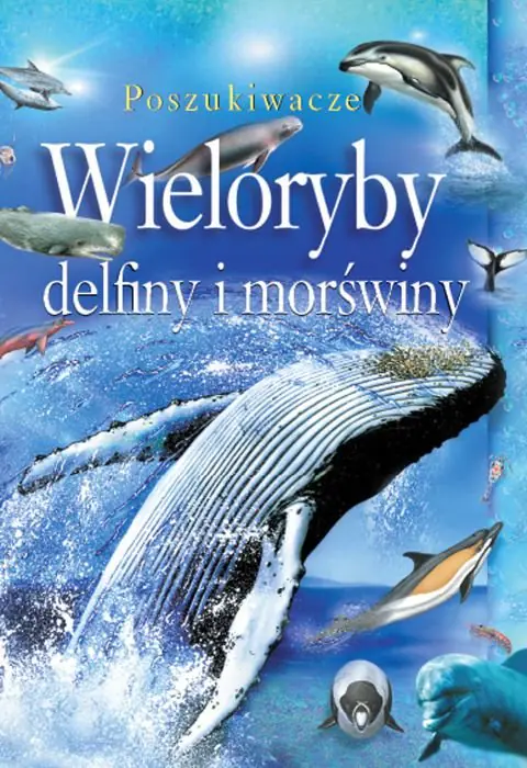 Książka - Poszukiwacze - Walenie - wieloryby, delfiny...TW