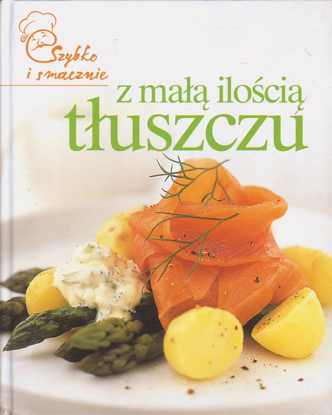 Książka - Z małą ilością tłuszczu. Szybko i smacznie