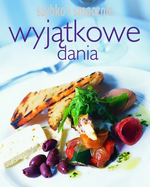 Książka - Szybko i smacznie. Wyjatkowe dania