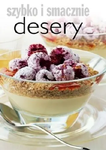 Książka - Szybko i smacznie - Desery
