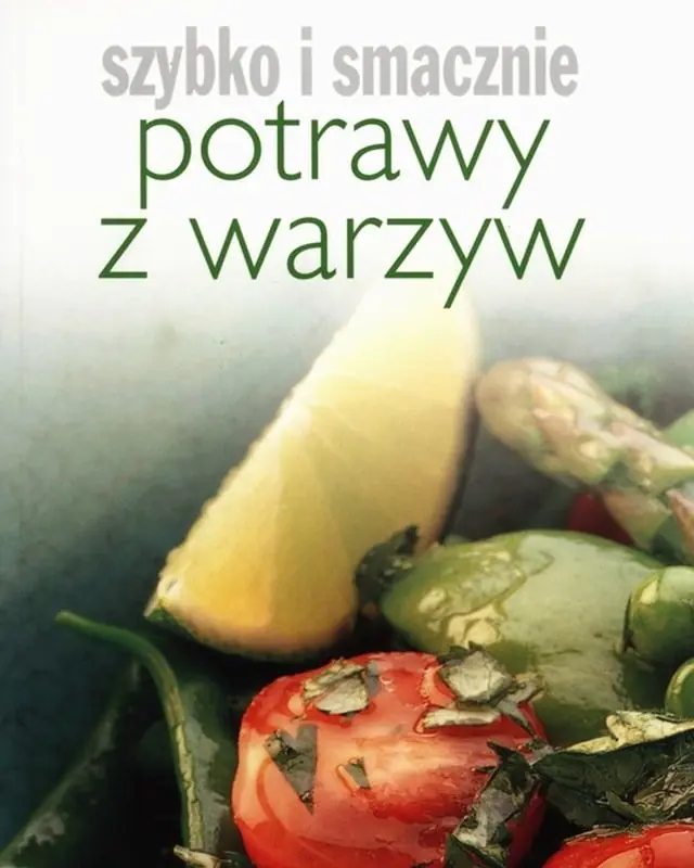 Książka - Potrawy z warzyw. Szybko i smacznie