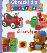 Książka - Obrazki dla maluchów. Zabawki