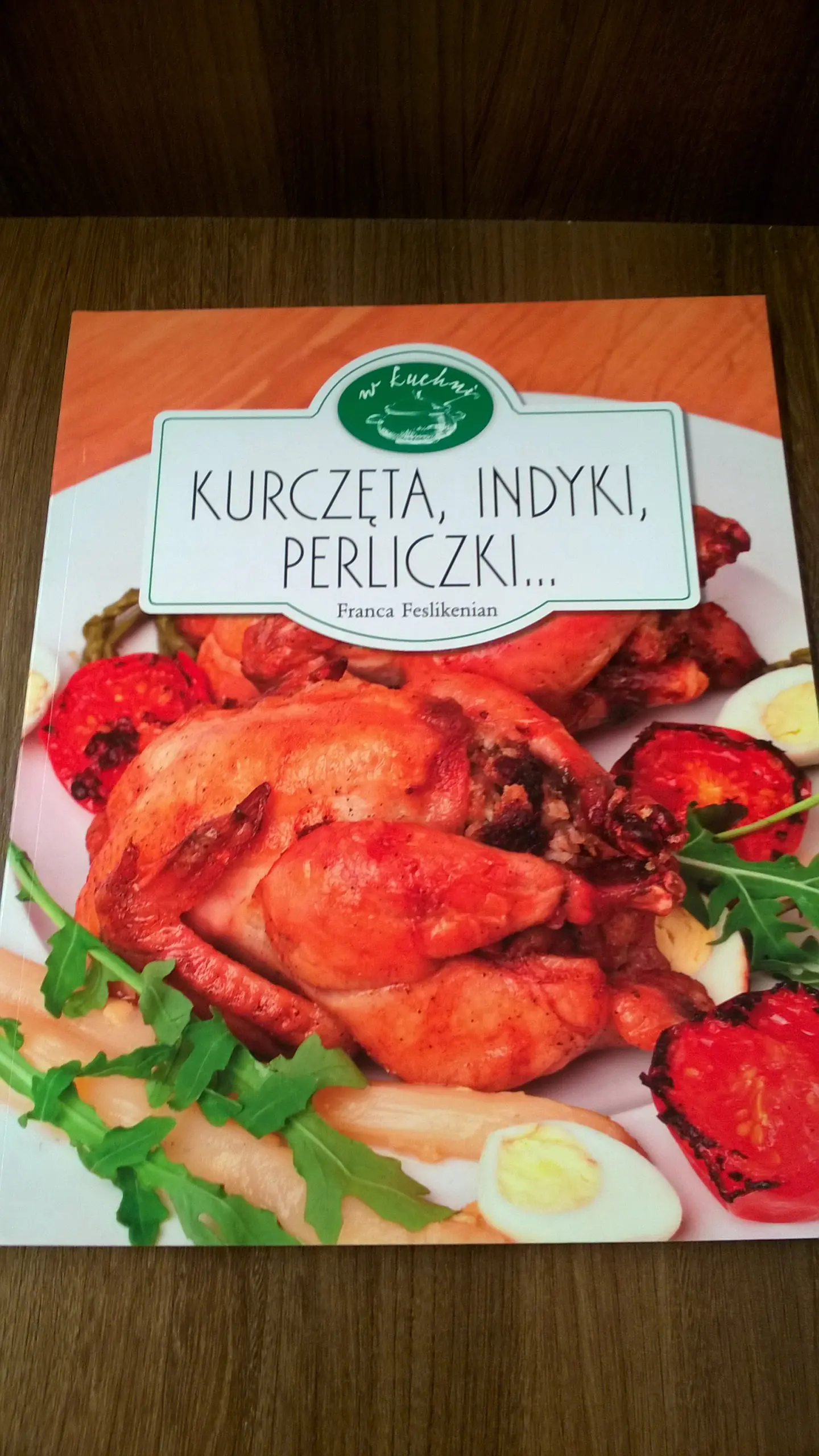 Książka - W Kuchni. Kurczęta, indyki, perliczki