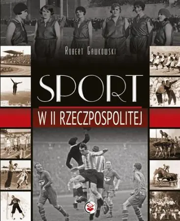 Książka - Sport w II Rzeczpospolitej