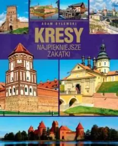 Książka - Kresy. Najpiękniejsze zakątki