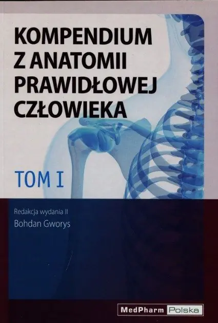 Książka - Kompendium z anatomii prawidłowej człowieka Tom 1
