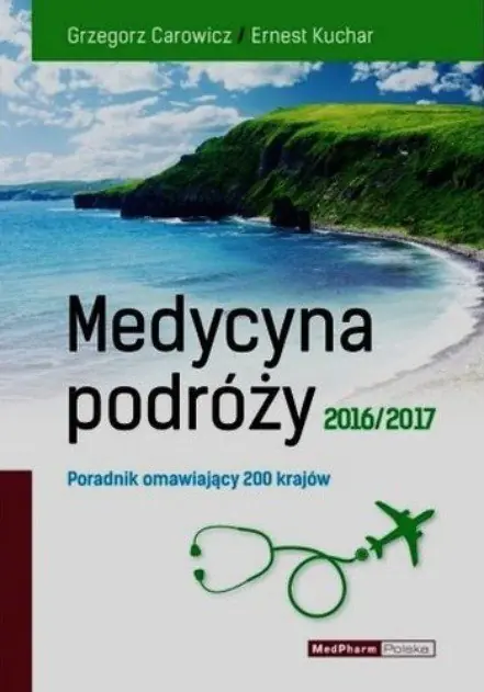 Książka - Medycyna podróży 2016  / 2017