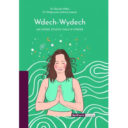 Książka - Wdech - Wydech. Jak dodać otuchy ciału w stresie