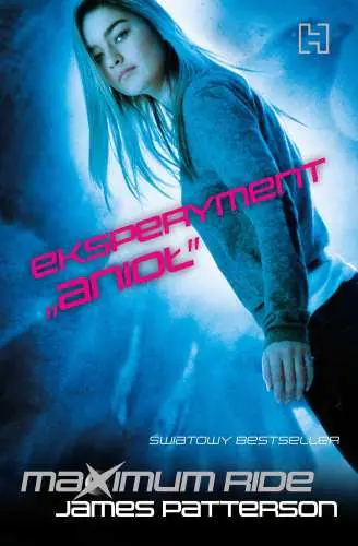 Książka - Maximum Ride Eksperyment Anioł