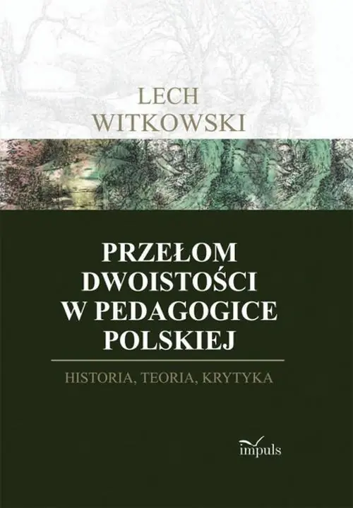 Książka - Przełom dwoistości w pedagogice polskiej