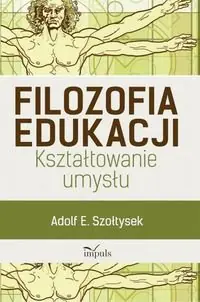 Książka - Filozofia edukacji. Kształtowanie umysłu