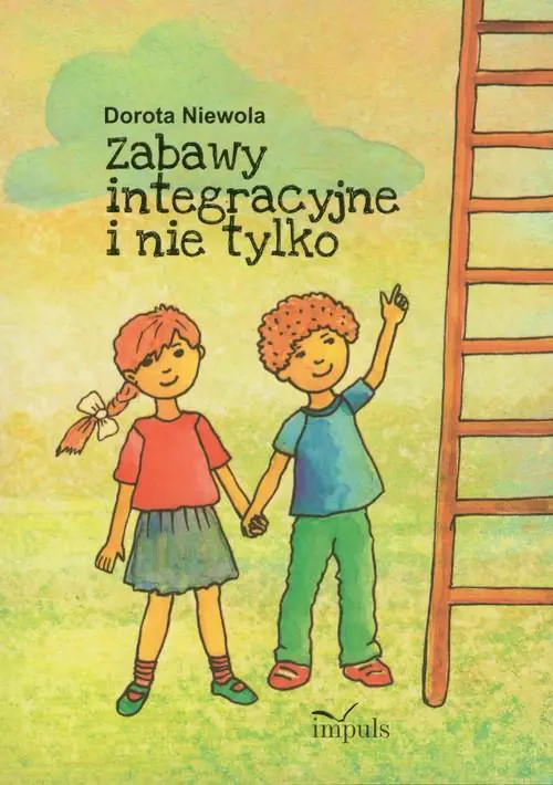 Książka - Zabawy integracyjne i nie tylko w.2013 Impuls