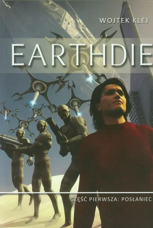 Książka - Posłaniec. Earthdie. Tom 1