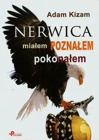 Książka - Nerwica. Miałem, poznałem, pokonałem