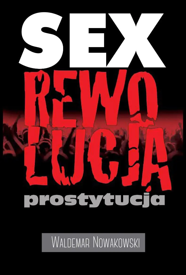 Książka - Sex, rewolucja, prostytucja