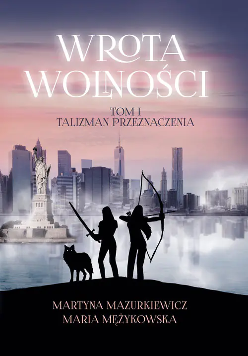 Książka - Wrota Wolności. Tom 1. Talizman Przeznaczenia
