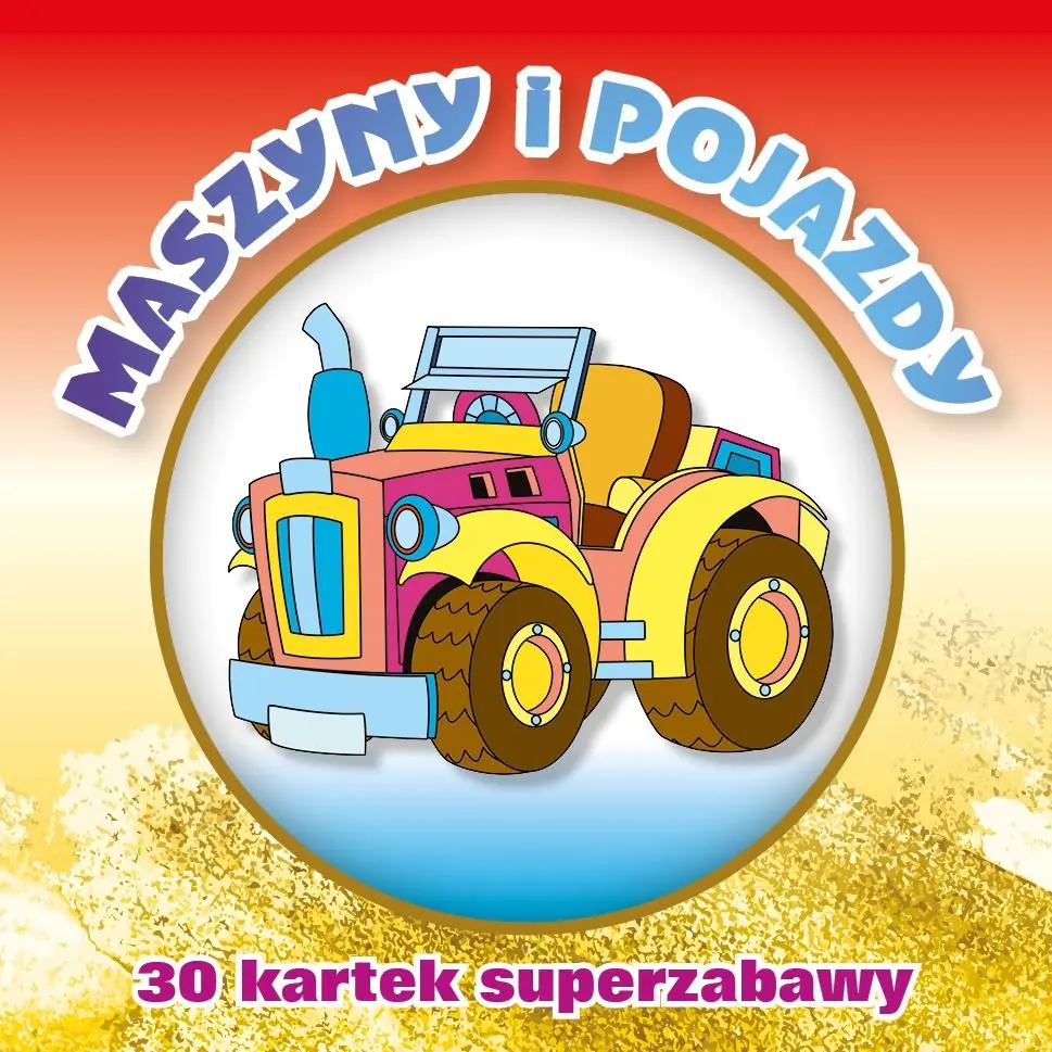 Książka - Maszyny i pojazdy. Kolorowanka