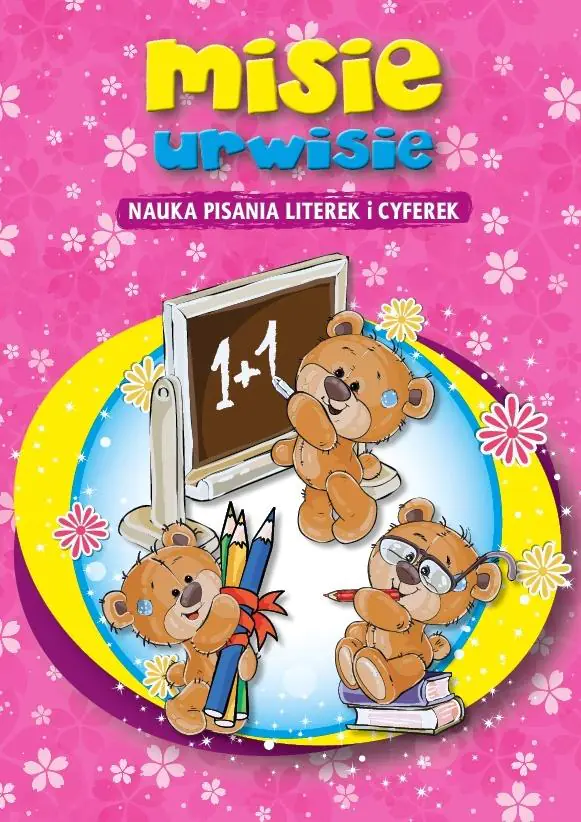 Książka - Misie urwisie. Nauka pisania literek i cyferek
