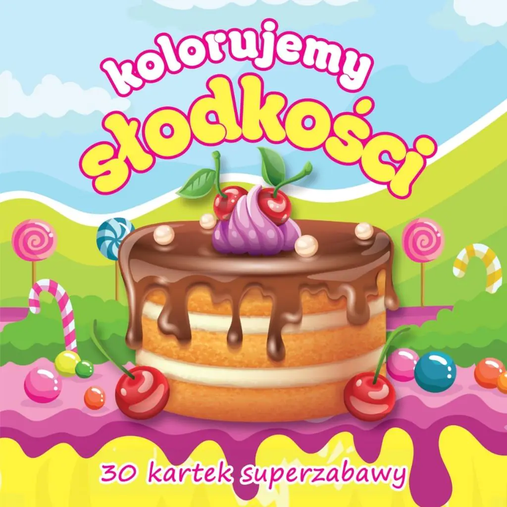 Książka - Kolorujemy słodkości 30 kartek superzabawy
