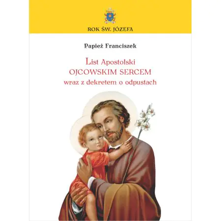 List Apostolski Papieża Franciszka o św. Józefie