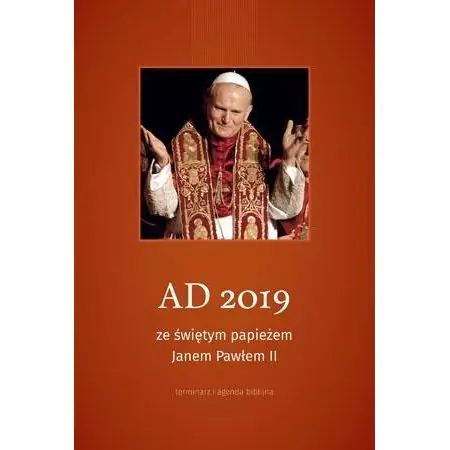Książka - AD 2019 ze świętym papieżem Janem Pawłem II