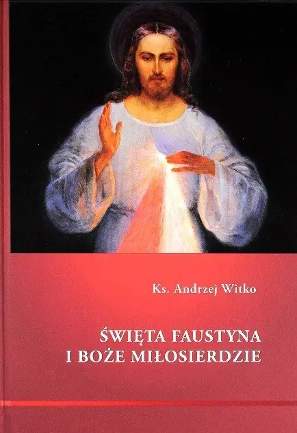 Książka - Święta Faustyna i Boże Miłosierdzie