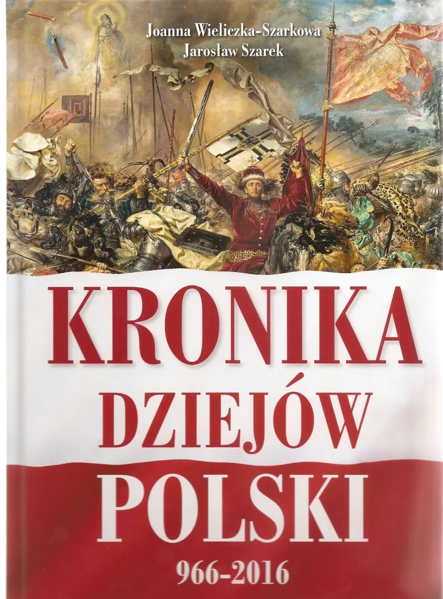 Książka - Kronika dziejów Polski 966-2016