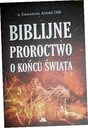 Książka - Biblijne proroctwo o końcu świata