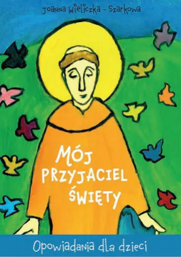 Książka - Mój przyjaciel Święty