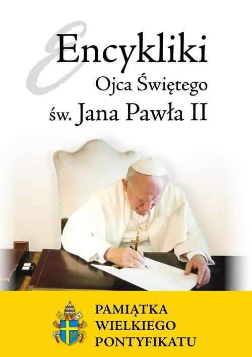 Książka - Encykliki Ojca Świętego św. Jana Pawła II. 40 rocznica pontyfikatu