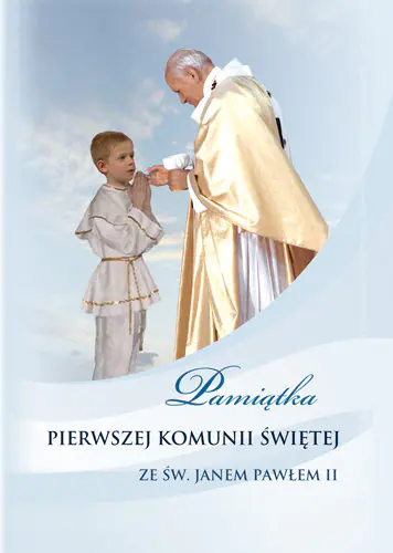 Książka - Pamiątka I Komunii Św. ze św. JP II - chłopiec