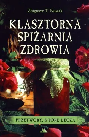 Książka - Klasztorna spiżarnia zdrowia