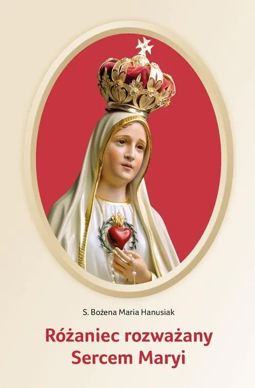 Książka - Różaniec rozważany Sercem Maryi