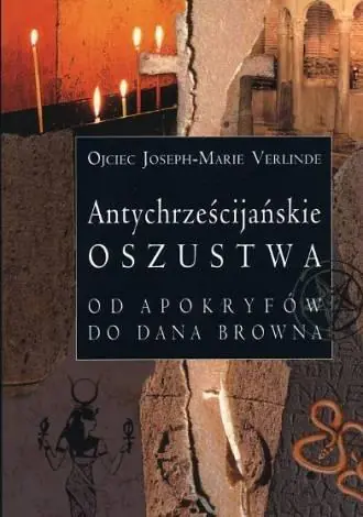 Książka - Antychrześcijańskie oszustwa