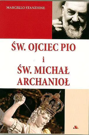 Książka - Św. Ojciec Pio i św. Michał Archanioł