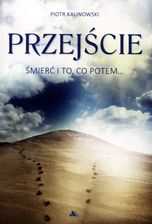 Książka - Przejście. Śmierć i to, co potem
