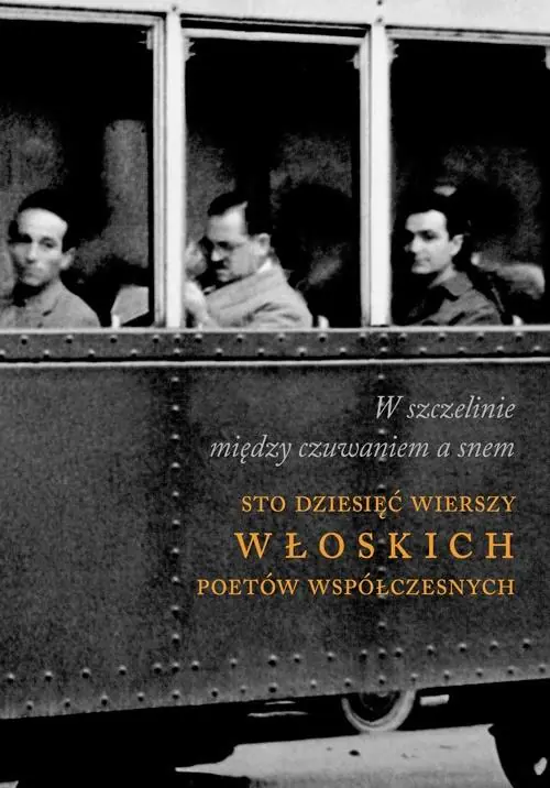 W szczelinie między czuwaniem a snem. Sto dziesięć wierszy włoskich poetów współczesnych