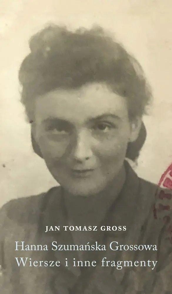 Książka - Hanna Szumańska-Grossowa. Wiersze i inne fragmenty