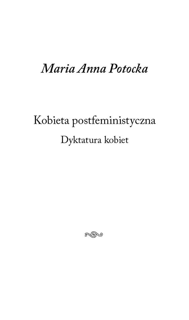 Książka - Kobieta postfeministyczna. Dyktatura kobiet