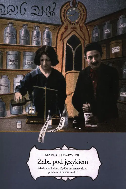 Książka - Żaba pod językiem Medycyna ludowa Żydów..